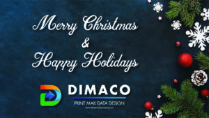 Dimaco will be closed December 25th and 26th to allow our team members to spend time with their loved ones and families.